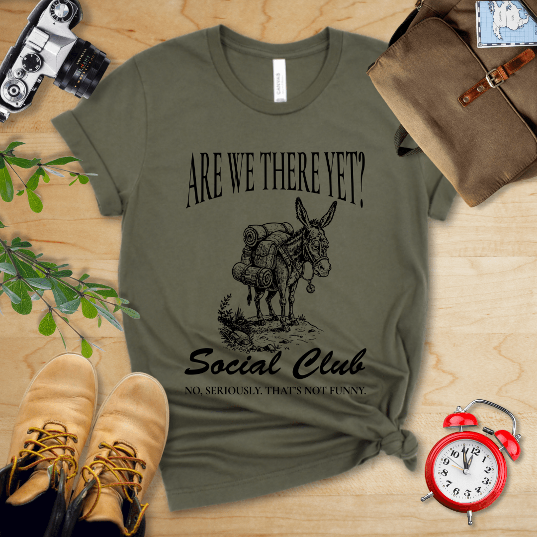 Are We There Social Club Shirt