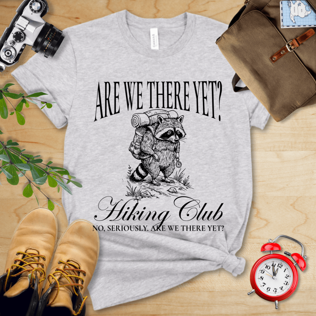 Are We There Yet Shirt