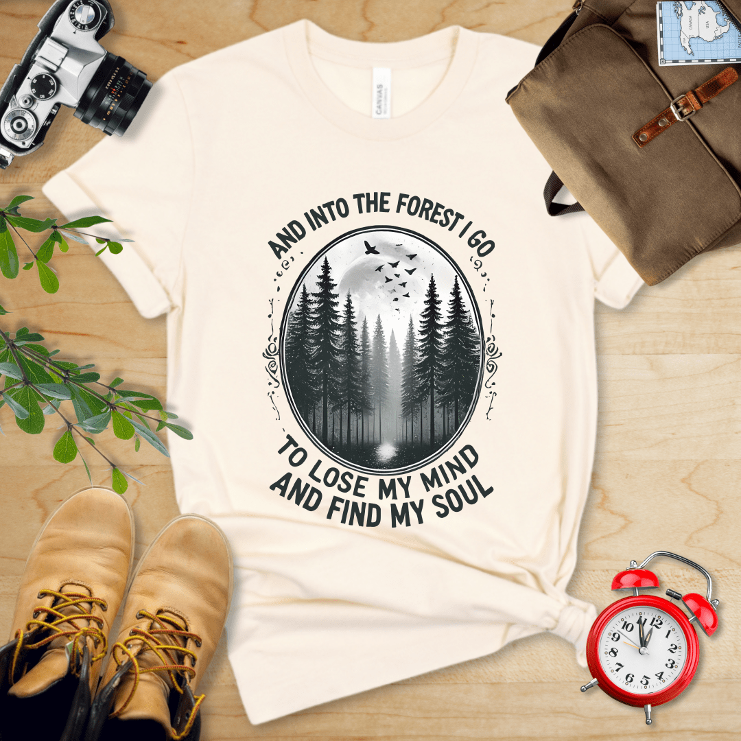 In Forest I Go Shirt