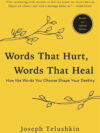 Words That Hurt, Words That Heal, Revised Edition: How the Words You Choose Shape Your Destiny, (Paperback)